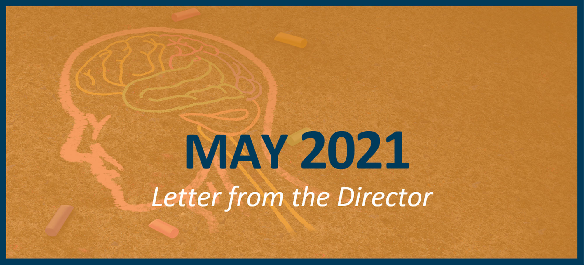 May 2021 - Letter from the Director