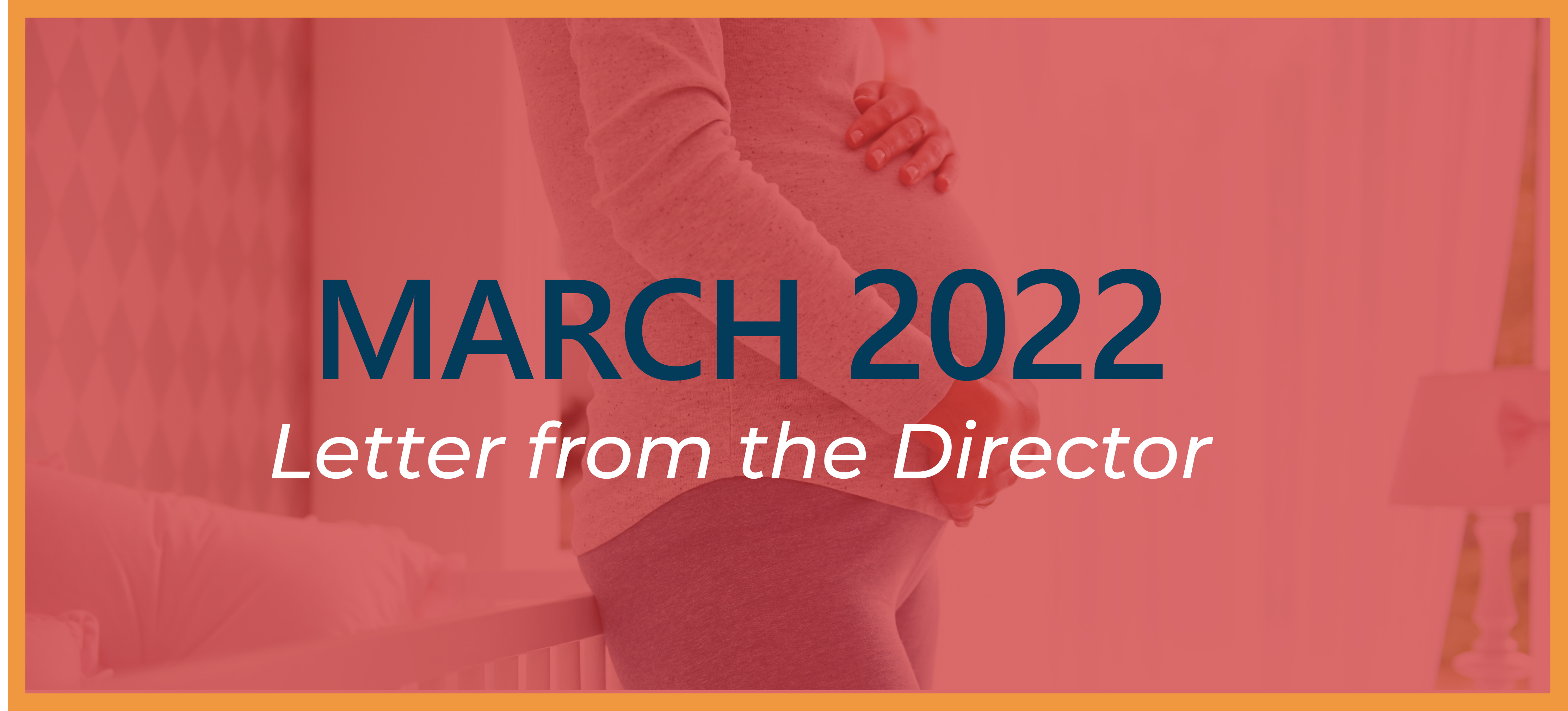 March 2022 Letter from the Director