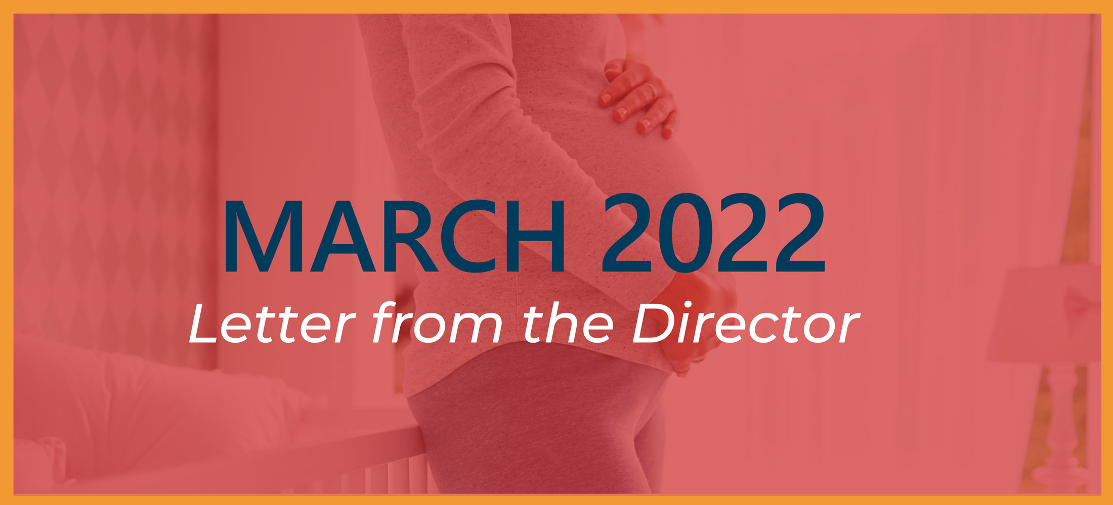 March 2022 - Letter from the Director